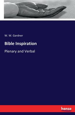 Bible Inspiration: Plenary and Verbal