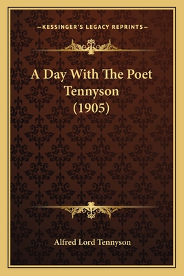 A Day With The Poet Tennyson (1905)