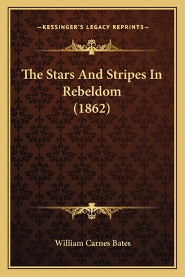 The Stars And Stripes In Rebeldom (1862)