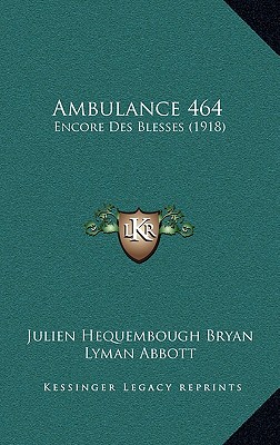 Ambulance 464: Encore Des Blesses (1918)