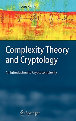 Complexity Theory and Cryptology: An Introduction to Cryptocomplexity