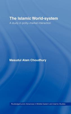 The Islamic World-System: A Study in Polity-Market Interaction