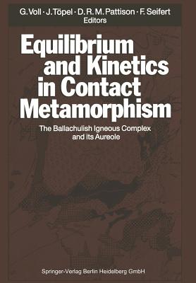 Equilibrium and Kinetics in Contact Metamorphism: The Ballachulish Igneous Complex and Its Aureole