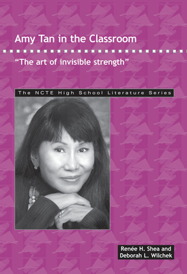 Amy Tan in the Classroom: The Art of Invisible Strength