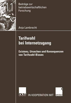 Tarifwahl Bei Internetzugang: Existenz, Ursachen Und Konsequenzen Von Tarifwahl-Biases