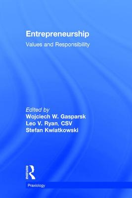 Entrepreneurship: Volume 17, Values and Responsibility