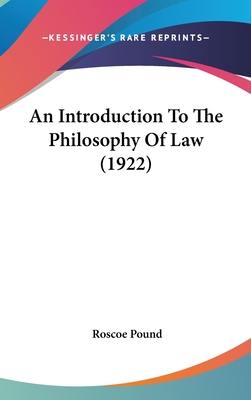 An Introduction To The Philosophy Of Law (1922)