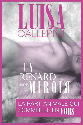 Un Renard dans le Miroir: Un roman initiatique entre littérature fantastique et littérature érotique