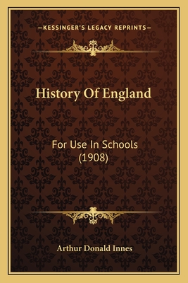 History Of England: For Use In Schools (1908)