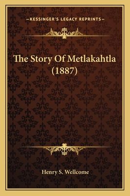 The Story Of Metlakahtla (1887)