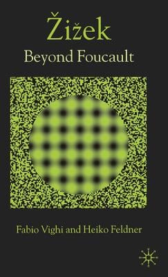Zizek: Beyond Foucault