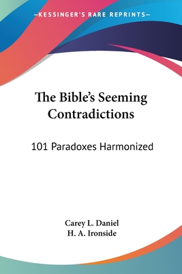 The Bible's Seeming Contradictions: 101 Paradoxes Harmonized