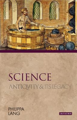 Science: Antiquity and Its Legacy