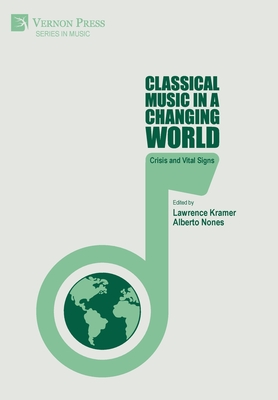 Classical Music in a Changing World: Crisis and Vital Signs