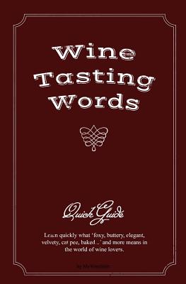 Wine Tasting Words: Quick Guide
