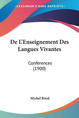 De L'Enseignement Des Langues Vivantes: Conferences (1900)