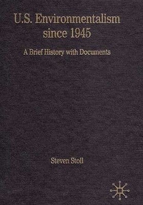 U.S. Environmentalism Since 1945: A Brief History with Documents