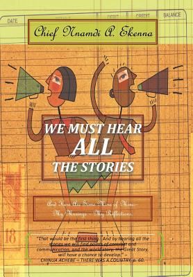 We Must Hear All the Stories: And Here Are Some More of Mine: - My Musings - My Reflections.