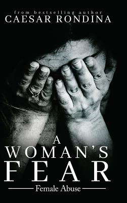 A Woman's Fear: Female Abuse