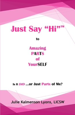 Just Say "Hi" to Amazing Parts of Yourself