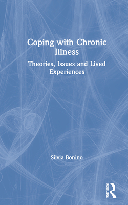 Coping with Chronic Illness: Theories, Issues and Lived Experiences