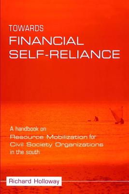 Towards Financial Self-Reliance: A Handbook of Approaches to Resource Mobilization for Citizens' Organizations
