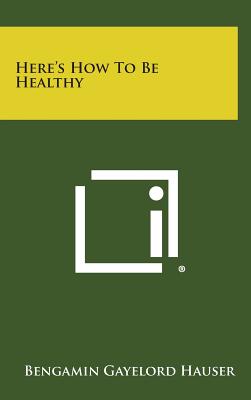 Here's How to Be Healthy