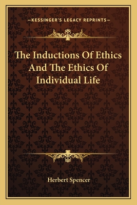 The Inductions Of Ethics And The Ethics Of Individual Life