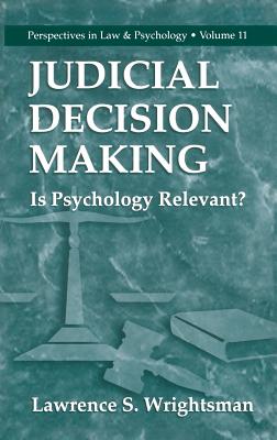 Judicial Decision Making: Is Psychology Relevant?