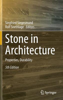 Stone in Architecture: Properties, Durability