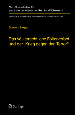 Das Völkerrechtliche Folterverbot Und Der Krieg Gegen Den Terror