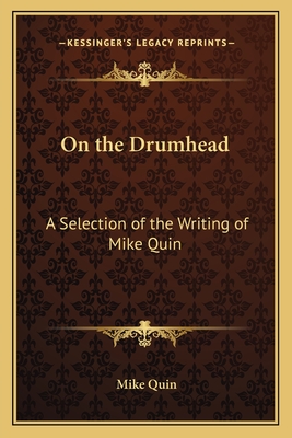 On the Drumhead: A Selection of the Writing of Mike Quin