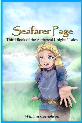 Seafarer Page: Third Book of the Aethereal Knights' Tales