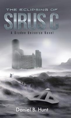 The Eclipsing of Sirus C: A Dryden Universe Novel