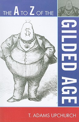 to Z of the Gilded Age