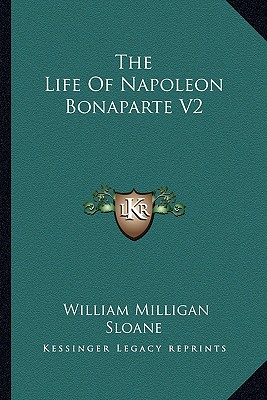 The Life Of Napoleon Bonaparte V2
