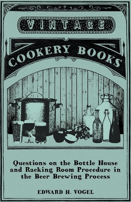 Questions on the Bottle House and Racking Room Procedure in the Beer Brewing Process