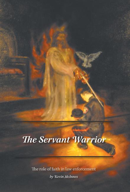 The Servant Warrior: The role of faith in law enforcement