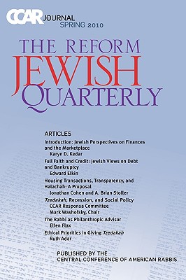 CCAR Journal: The Reform Jewish Quarterly Spring 2010, Jewish Perspectives on Finances and the Marketplace