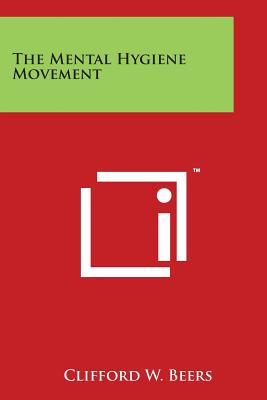 The Mental Hygiene Movement