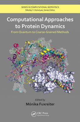 Computational Approaches to Protein Dynamics: From Quantum to Coarse-Grained Methods