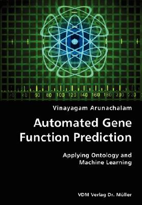 Automated Gene Function Prediction- Applying Ontology and Machine Learning
