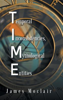 T.I.M.E: Temporal Inconsistencies, Mythological Entities