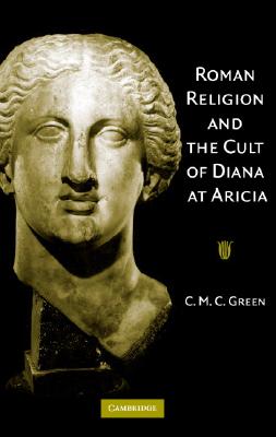Roman Religion Cult Diana at Aricia