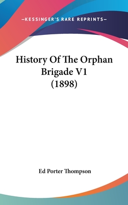 History Of The Orphan Brigade V1 (1898)