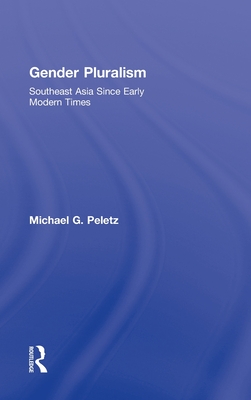 Gender Pluralism: Southeast Asia Since Early Modern Times