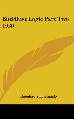 Buddhist Logic Part Two 1930