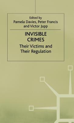 Invisible Crimes: Their Victims and Their Regulation