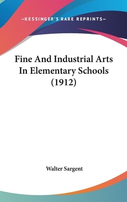 Fine And Industrial Arts In Elementary Schools (1912)