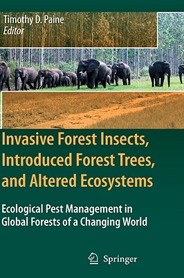 Invasive Forest Insects, Introduced Forest Trees, and Altered Ecosystems: Ecological Pest Management in Global Forests of a Changing World